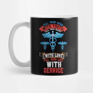 Fill Your Mind With Truth Fill Your Heart With Love Fill Your Life With Service T Shirt For Women Men Mug